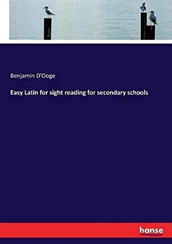 Easy Latin For Sight Reading For Secondary Schools