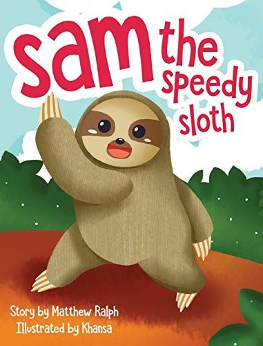 Sam The Speedy Sloth