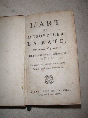 L'art De Désopiler La Rate, Sive De Modo V. Prudenter. En Prenant Chaque Feuillet Pour Fe T. Le D. Entremêlé De Quelques Bonnes Chofes