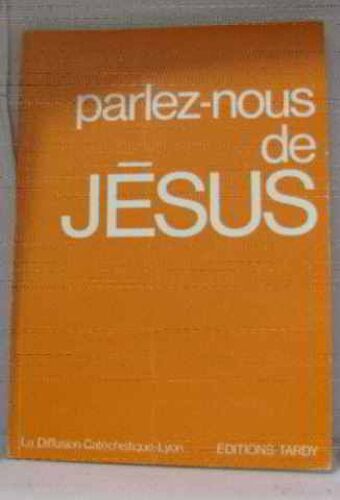Parlez-Nous De Jésus