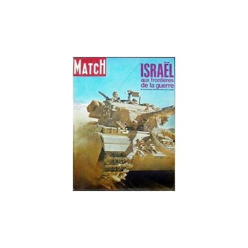 Paris Match 948 : Israel Aux Frontières De La Guerre