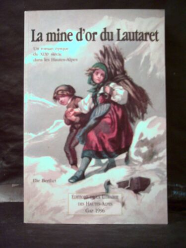 La Mine D'or Du Lautaret