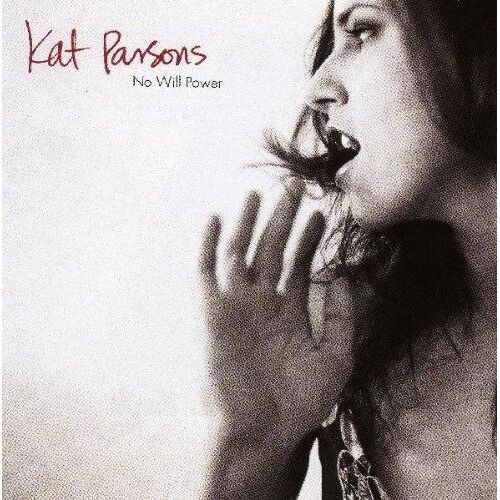 No Will Power Parsons,Kat