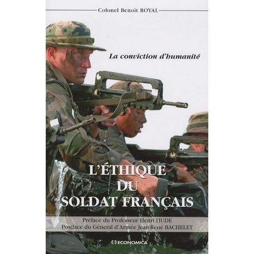 L'éthique Du Soldat Français - La Conviction D'humanité