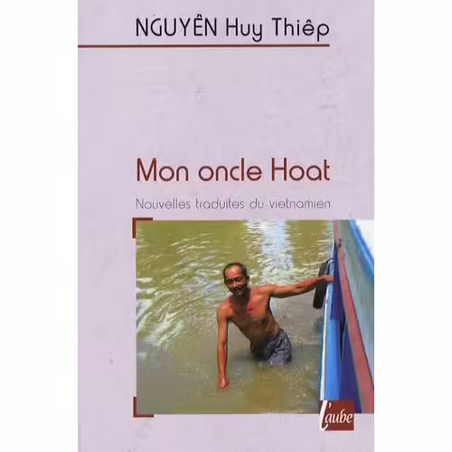 Mon Oncle Hoat - Et Autres Nouvelles