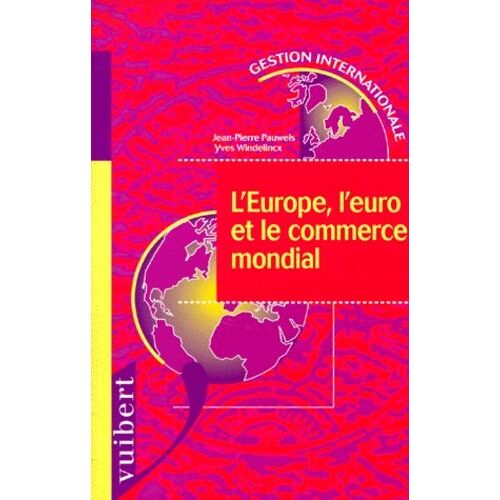 L'europe, L'euro Et Le Commerce Mondial