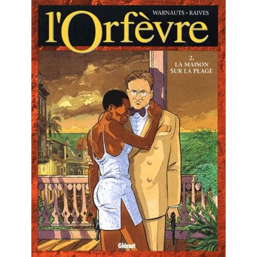 L'orfèvre Tome 2 - La Maison Sur La Plage