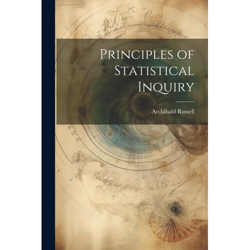 Principles Of Statistical Inquiry