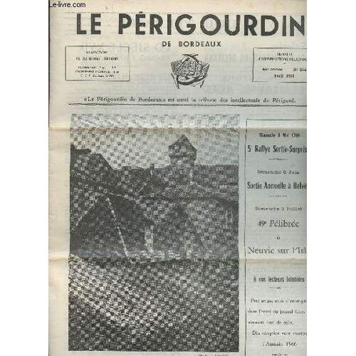 Le Périgoudin De Bordeaux N°394- Avril 1966-Sommaire:Banquet Annuel- Conseild Administration- Sarla Par Reine Delaleu- Le Amis D Eugène Le Roy- A Propos De La Bataille De Castillon- Hommage Au(...)