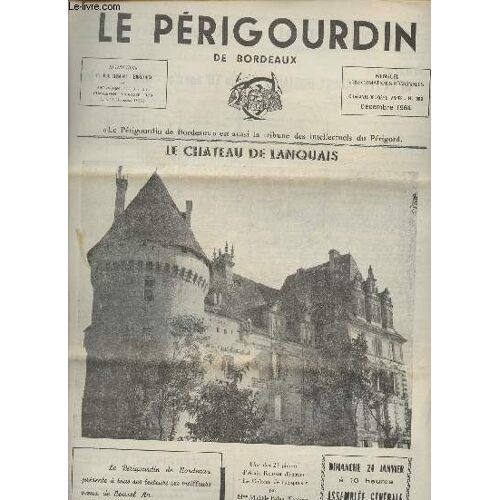 Le Périgoudin De Bordeaux N°382- Décembre 1964-Sommaire: Le Chateau De Lanquais- Catherine Pozzi, Muse De Bergerac- Guy De Lanauve Conte La Bouillonnante Histoire De La Baronnie De Castelnaud-L Aïeul(...)