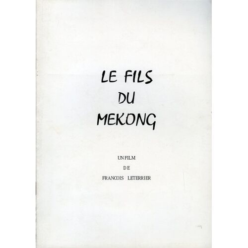 Le Fils Du Mékong, Dossier De Presse, De François Leterrier Avec Jacques Villeret, Jacques François