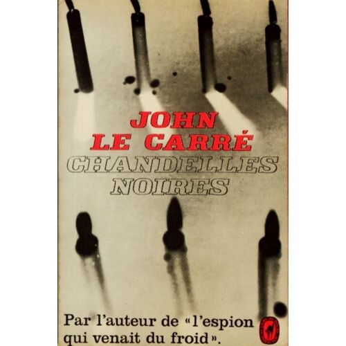 Chandelles Noires - John Le Carré (Le Livre De Poche - 1965)
