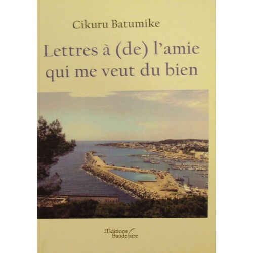 Lettres À ( De ) L'amie Qui Me Veut Du Bien