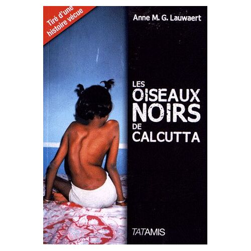 Les Oiseaux Noirs De Calcutta