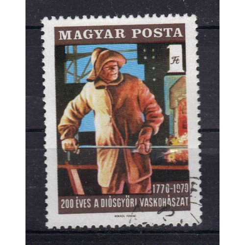 Hongrie 1970 : 200è Anniversaire De La Métallurgie De Dyosgyor - Timbre Oblitéré