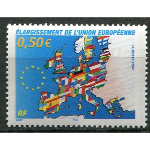 France Année 2004 N° 3666 Neuf** 1er Mai 2004 Élargissement De L'union Européenne  / Carte Avec Drapeaux Des Pays Mebres Étoiles Européennes