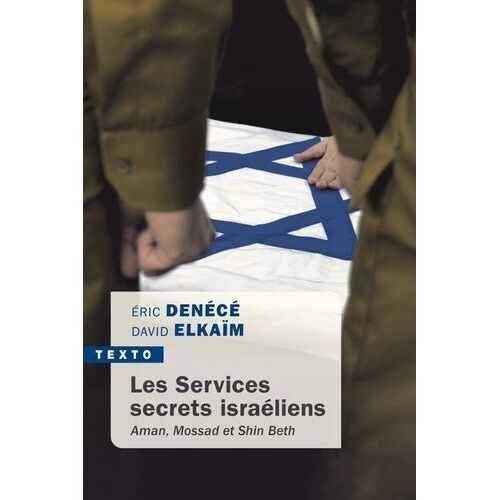 Les Services Secrets Israéliens - Mossad, Aman, Shin Beth