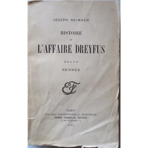 Histoire De L'affaire Dreyfus. Tome V : Rennes