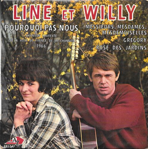 Line Et Willy : Pourquoi Pas Nous (Rose D'Or D Antibes 1966) / Grégory / Messieurs, Mesdames, Mesdemoiselles / Rose Des Jardins [Vinyle 45 Tours 7" Ep] 1966