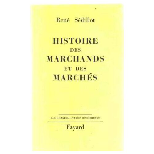 Histoire Des Marchands Et Des Marchés