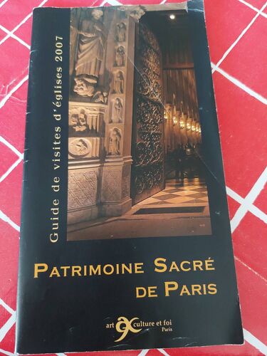 Guides De Visite D Eglise 2007 Patrimoine Sacré De Paris