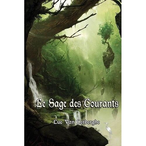 Chroniques D'un Esprit Vagabond Tome 2 - Le Sage Des Courants