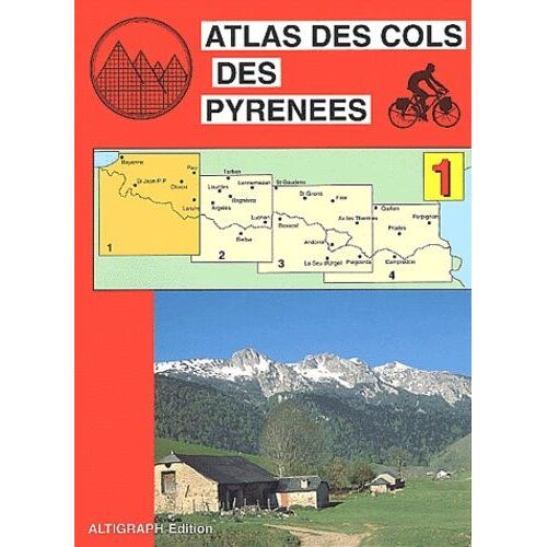 Atlas Des Cols Des Pyrénées - Volume 1