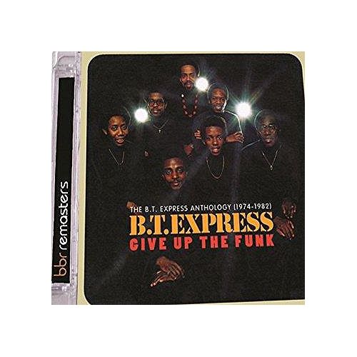 Give It Up - The Bt Express Anthology 1974/1982