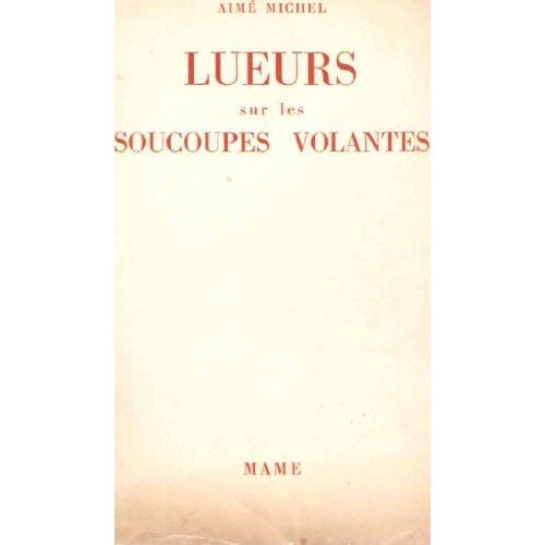 Lueurs Sur Les Soucoupes Volantes.