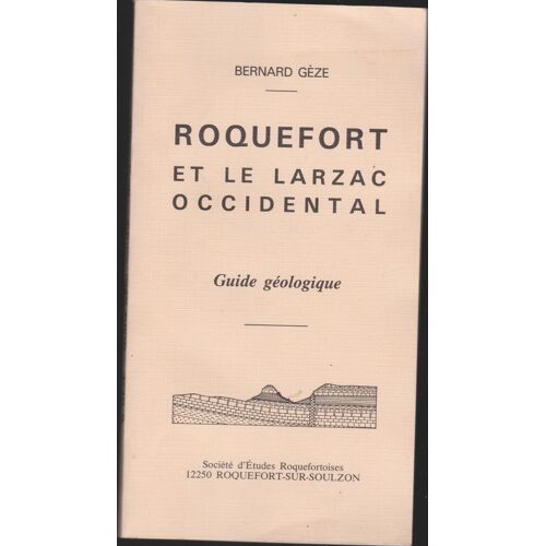 Roquefort Et Le Larzac Occidental - Guide GéOlogique