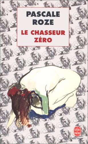 Le Chasseur ZéRo - Prix Goncourt 1996