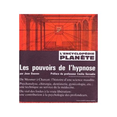 Les Pouvoirs De L'Hypnose. PréFace Du Professeur Servadio.