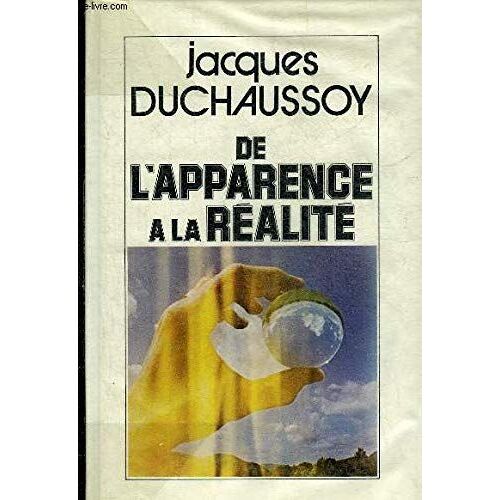 De L'Apparence &agrave; La R&eacute;Alit&eacute;
