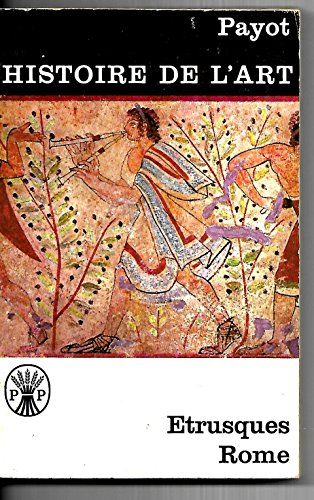 Histoire De L'Art.Tome 6.Etrusques.Rome.