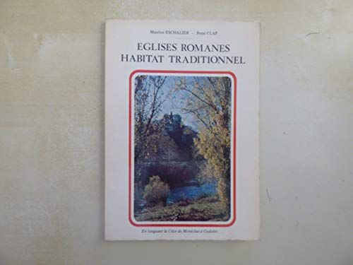 Eglises Romanes Habitat Traditionnel / Maurice Eschalier René Clap / RéF57887