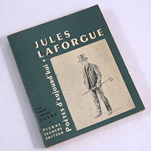 Jules Laforgue - Collection Poetes D'Aujourd'Hui N°30