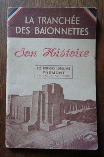 La TranchéE Des BaïOnnettes, Son Histoire