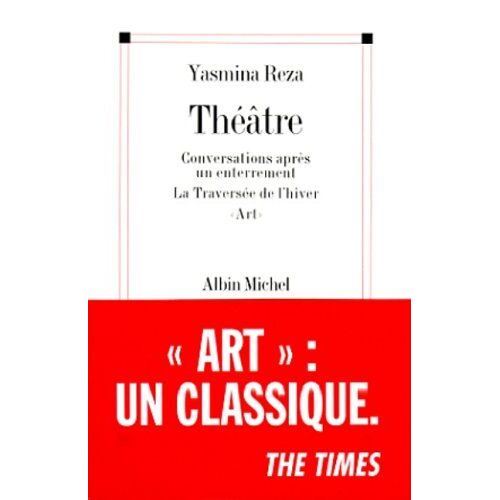 ThéâTre - Conversations AprèS Un Enterrement - La TraverséE De L'Hiver -