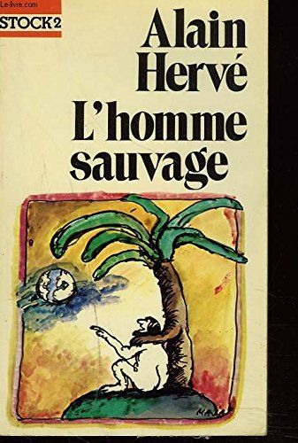 L' Homme Sauvage - Alain Hervé (Vivre)