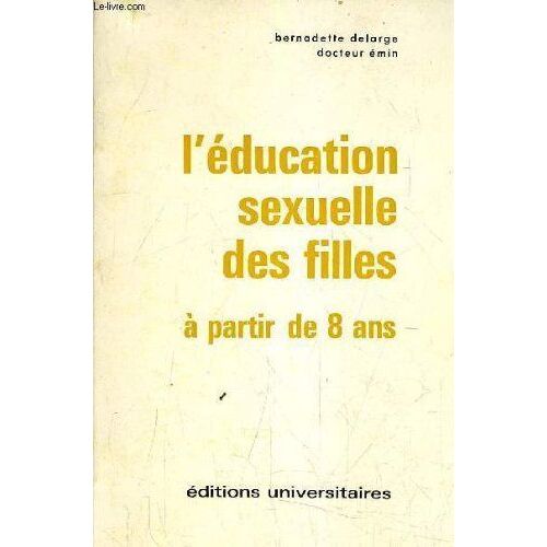 L'éDucation Sexuelle De Nos Filles - Pourquoi ? Comment ?