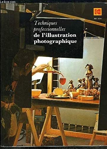 Techniques Professionnelles De L Illustration Photographique