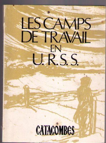 Les Camps De Travail En Urss. Temoignage D'Abraham Chifrine Devant Le Senat De