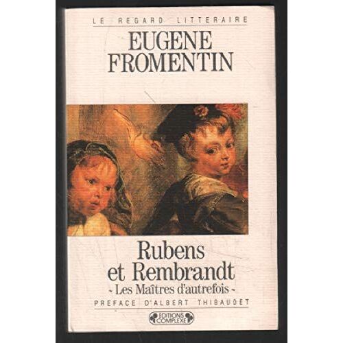 Rubens Et Rembrandt - Les MaîTres D'Autrefois