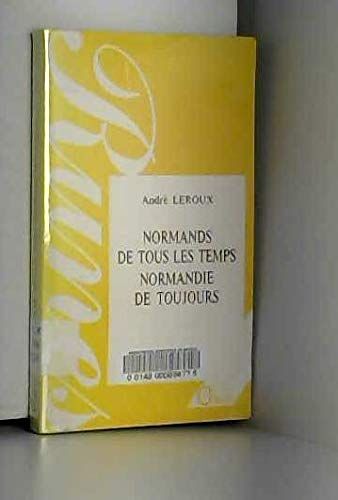 Normands De Tous Les Temps, Normandie De Toujours