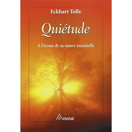 QuiéTude - à L'éCoute De Sa Nature Essentielle
