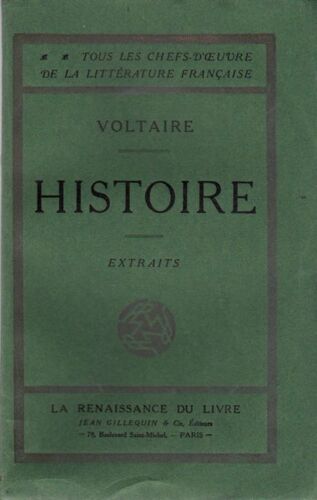 Histoire - Extraits : Discours Sur L Histoire De Charles Xiii / Remarques Sur L Histoire / Nouvelle Considerations Sur L Histoire / Avis Important Sur L Histoire De Charles Xii / Histoire De...