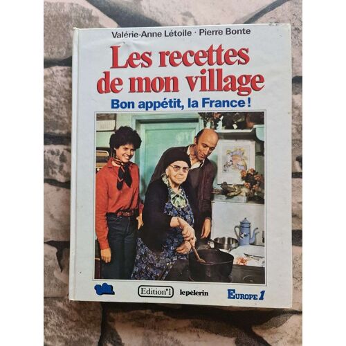 Les Recettes De Mon Village Bon Appétit La France