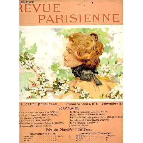 Revue Parisienne N°6 Septembre 1899- Le Jeu De Croquet De Marold- Histoire Sans Légende : Godefroy- A Travers Les Cirques (Fin) Par Henry Frichet- Le Merveilleux Et La Force Psychique Du Colonel De(...)