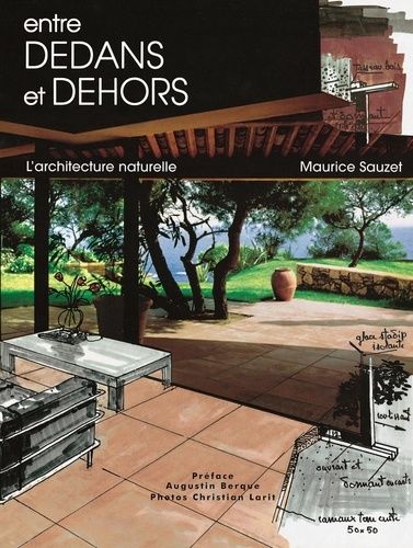 Entre Dedans Et Dehors - L'architecture Naturelle