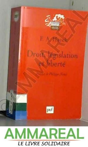 Droit, Législation Et Liberté : Une Nouvelle Formulation Des Principes Libéraux De Justice Et D'économie Politique